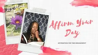 Affirmation for Time Management | Affirm Your Day