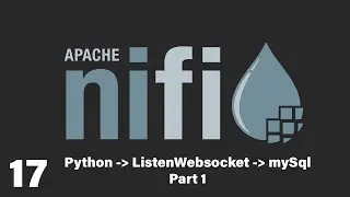 Python - Websocket - Nifi ListenWebSocket- MySql | Apache Nifi | Part 1
