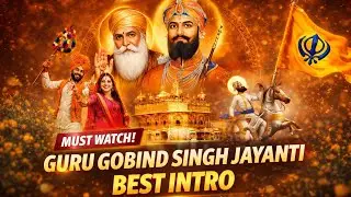 Guru Gobind Singh Jayanti Best Intro 2026 | Emotional Sikh Intro Video 🙏
