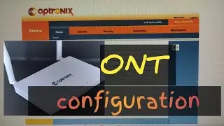 Optronics ONT configuration all models