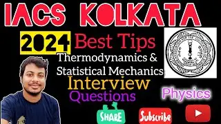 IACS 2024 Interview | Best Questions From Thermodynamics & Statistical Mechanics |
