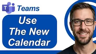 How To Use The NEW Microsoft Teams Calendar&mdash;Now Powered By Outlook! [2026 Guide]
