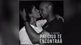 Preciso Te Encontrar feat. Sharon Alves (Projeto Blackron)