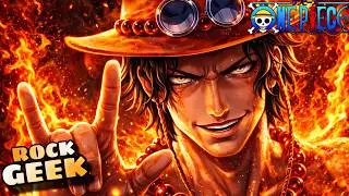 🔥🤘 ROCK EMOCIONANTE!! Ace Punhos de Fogo 🔥🤘(One Piece) - Rock Geek em chamas 🔥🔥