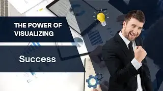 The Power of Visualizing Success