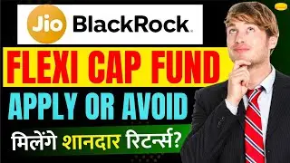 Jio BlackRock Flexi Cap Fund Review | Should we Invest in this NFO?