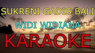 SUKRENI GADIS BALI_WIDI WIDIANA_KARAOKE.