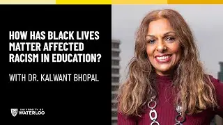 How has Black Lives Matter Affected Racism in Education? with Dr. Kalwant Bhopal
