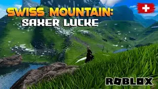 Relaxing SWISS MOUNTAIN Hike &ndash; Exploring Saxer L&uuml;cke in ROBLOX | Full Game