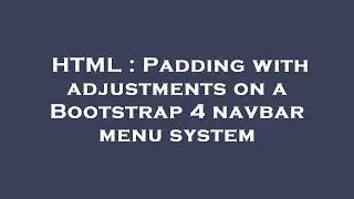 HTML : Padding with adjustments on a Bootstrap 4 navbar menu system