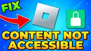 Fix Roblox “Content Not Accessible” Error - Update Content Maturity Setting