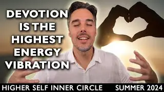 Learn the Spiritual Practice - Full Body, Total Energy Devotion to God | Higher Self Inner Circle