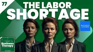 #77 | Automation, Baby Boomers & The Labor Shortage | The Business Therapy Podcast