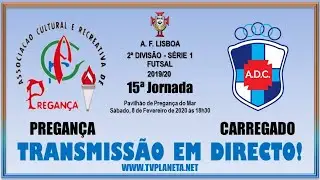 Transmissão Futsal: PREGANÇA x CARREGADO - 2ª Divisão Série 1 AFL 2019/20