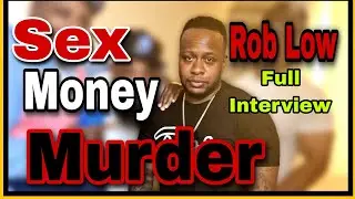 Rob Low: Sex Money Murder, Rikers Island, OG Mack and Pistol Pete! 💯(FULL INTERVIEW)