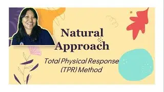 TEFL Final Project - TPR Method in Natural Approach