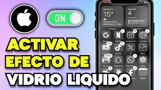 C&oacute;mo Activar el Efecto de Vidrio L&iacute;quido en iPhone (Liquid Glass)