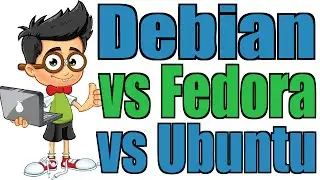 Debian vs Fedora vs Ubuntu