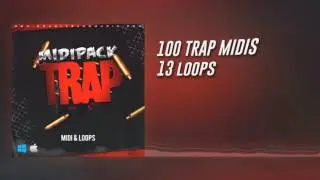 Trap Midi Pack &ndash; 13 Loops & 100 Midi Files