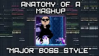 Major Boss Style (nobgm) - Anatomy of a Mashup