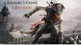Missing Slaves - Assassins Creed Liberation [First Playthrough] Episode 1