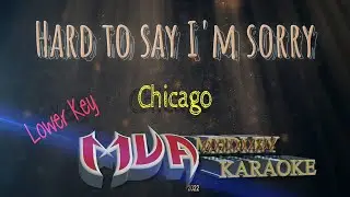 Hard to say I'm sorry | Chicago | Lower Key | karaoke version