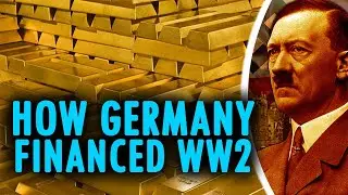 How Germany Was Able to Afford World War 2