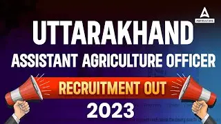 Uttarakhand Assistant Agriculture Officer Recruitment Out 2023! | UKSSSC AAO 2023 | Full Details