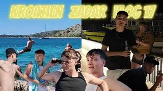 Vlog 17 Urlaub in Kroatien, Zadar mit den Jungs 🇭🇷🌴 Part 3
