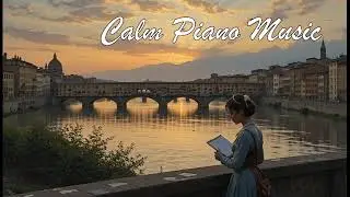 Best Relaxing 19th Century Romantic Piano Music for Sleep, Calm Classical Music to Fight Stress a