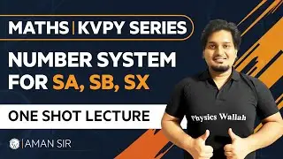 NUMBER SYSTEM | ONE SHOT MATHS KVPY | SA, SX, SB | KVPY Series