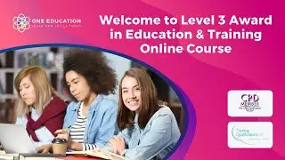 Welcome to Level 3 Award in Education and Training Online Course