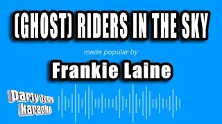Frankie Laine - (Ghost) Riders In The Sky - A Cowboy Legend (Karaoke Version)