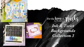 NEW! Ink & Twist Masks Backgrounds 3!