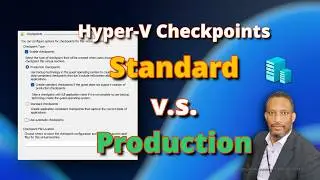 Hyper-V Checkpoints: Standard vs Production Explained