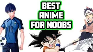 Best Anime for Beginners