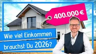 Welches Einkommen brauchst Du für 400.000 € Darlehen in 2026?