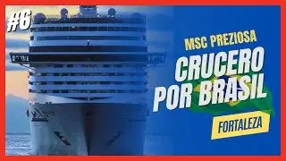 CRUCERO POR BRASIL | MSC PREZIOSA | ESCALA EN FORTALEZA | TRANSATLANTICO | Ep6