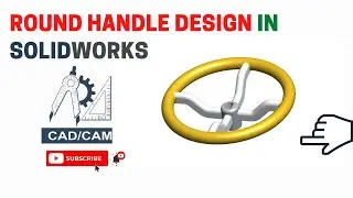SolidWorks Tutorial | Round Handle Design Exercise | Real Life Component