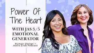 Power Of The Heart w/ Jas 3/5 Emo Generator - heart center|environment|variables|human design|eft