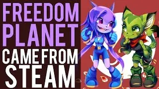 Freedom Planet | It Came From Steam
