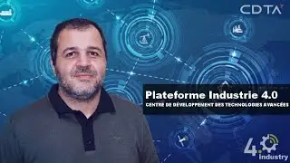 Plateforme Industrie 4.0 CDTA (Dr Mehdi Gaham)