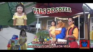 VALS DE SOFIA, MIGUEL ANGEL ALBARRAN , ARREGLO ISIDRO DE LEON VEGA
