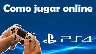 Como jugar online en PS4