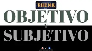 OBJETIVO Y SUBJETIVO