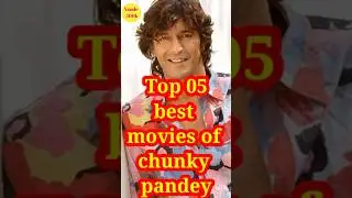 top five best movies of chunky pandey ✅ #shorts #chunkeypandey #youtubeshorts
