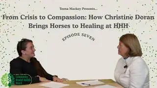 From Crisis to Compassion: How Christine Doran Brings Horses to Healing at HHH