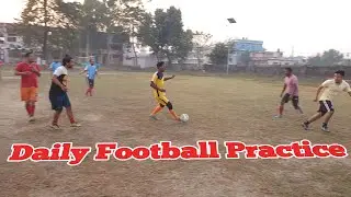 Intense Daily Football Practice with Regular Fit and Active Players | March 17, 2024