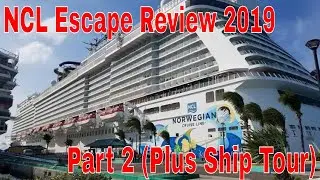 NCL Escape Review PART 2 (Plus Ship Tour)