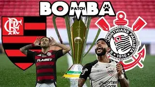 FLAMENGO x CORINTHIANS &ndash; FINAL DA SUPERCOPA 2026 NO BOMBA PATCH 26!
